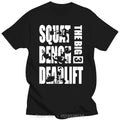 Powerlifting Big 3 Squat Benches Deadlift T Shirts Graphic Cotton Streetwear Short Sleeve T-shirt Unisex Tshirt Men Clothing